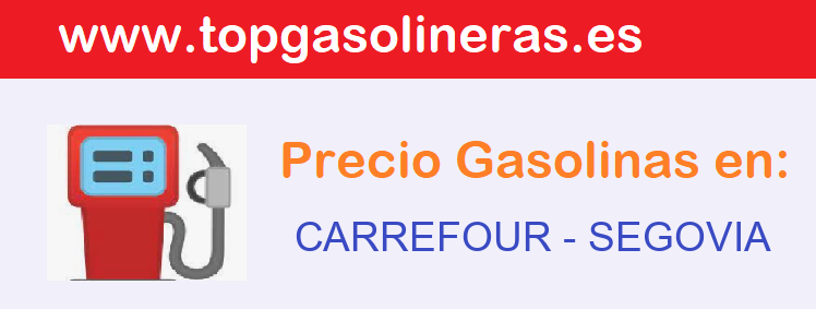 Precios gasolina en CARREFOUR - segovia
